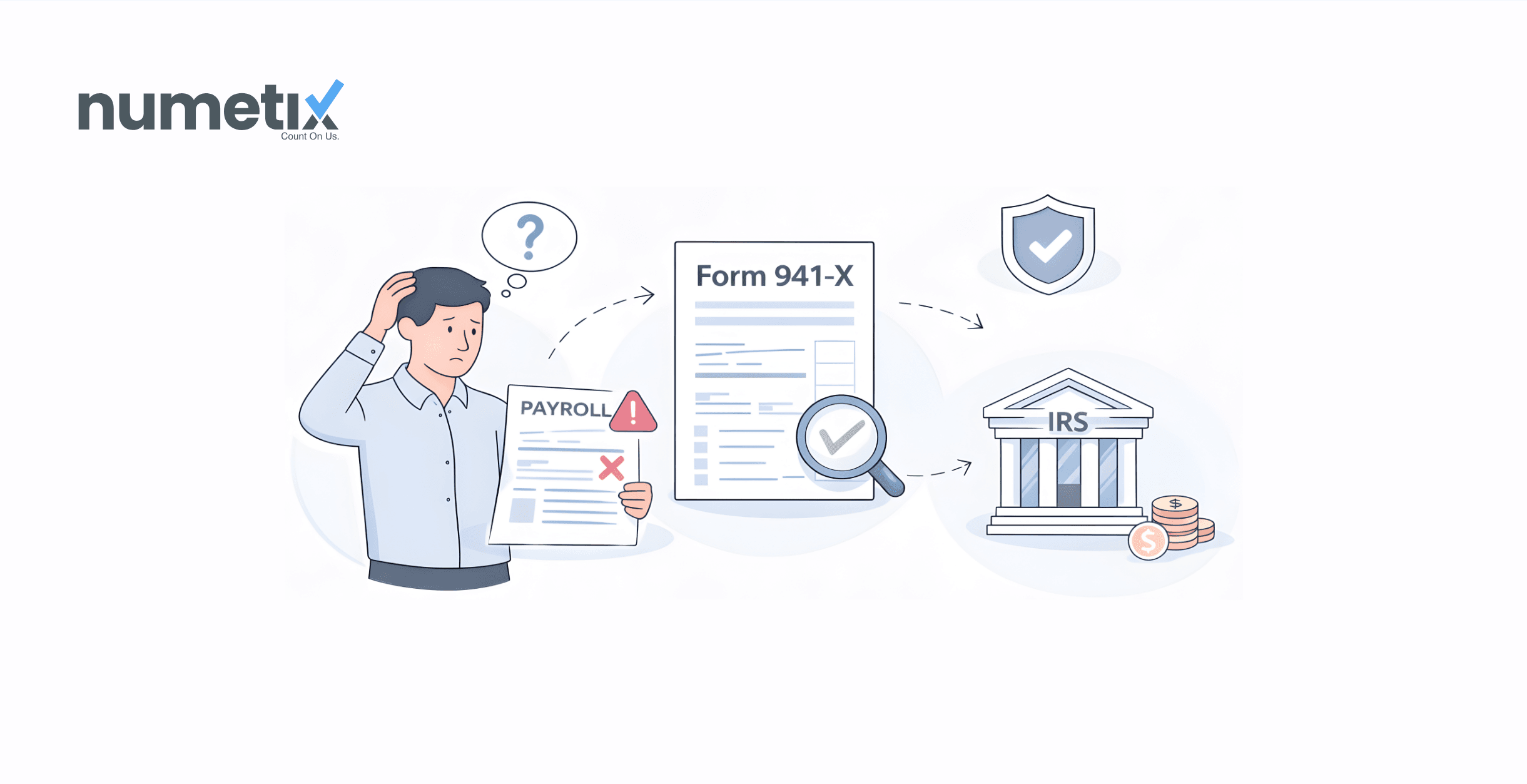 Form 941-X made simple: Correcting payroll tax errors without IRS trouble