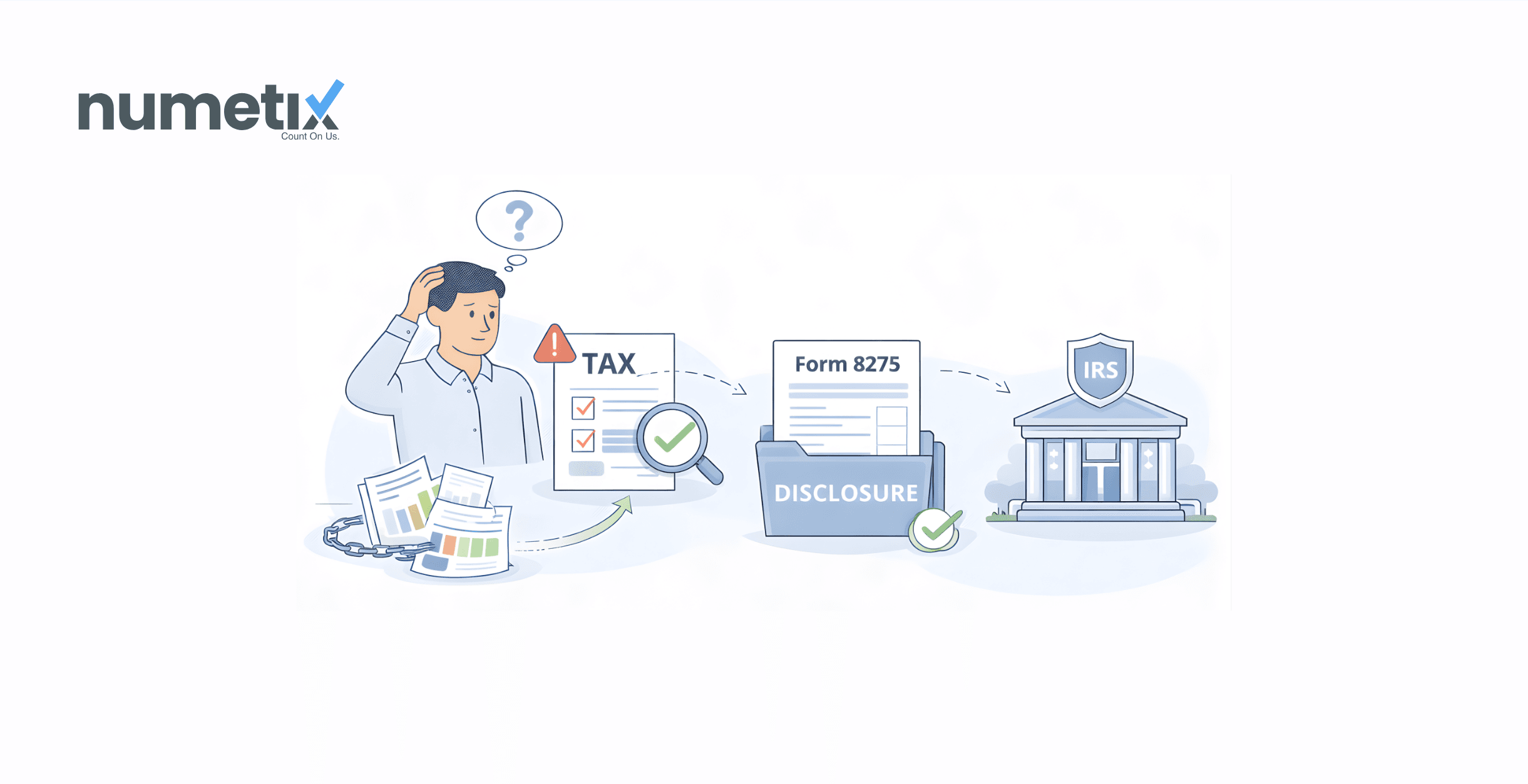 Form 8275: When and how to disclose tax positions to the IRS