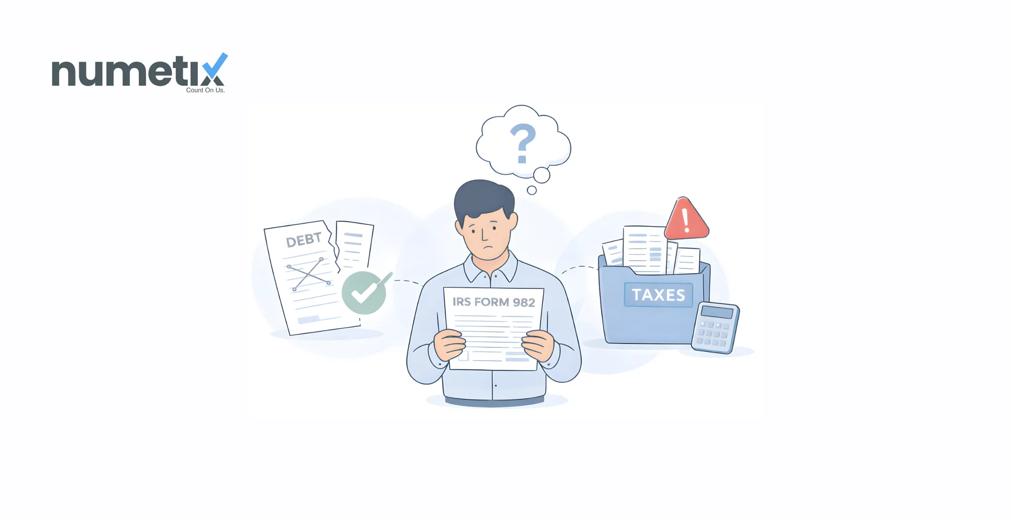 Debt was forgiven? Don't file taxes until you understand Form 982