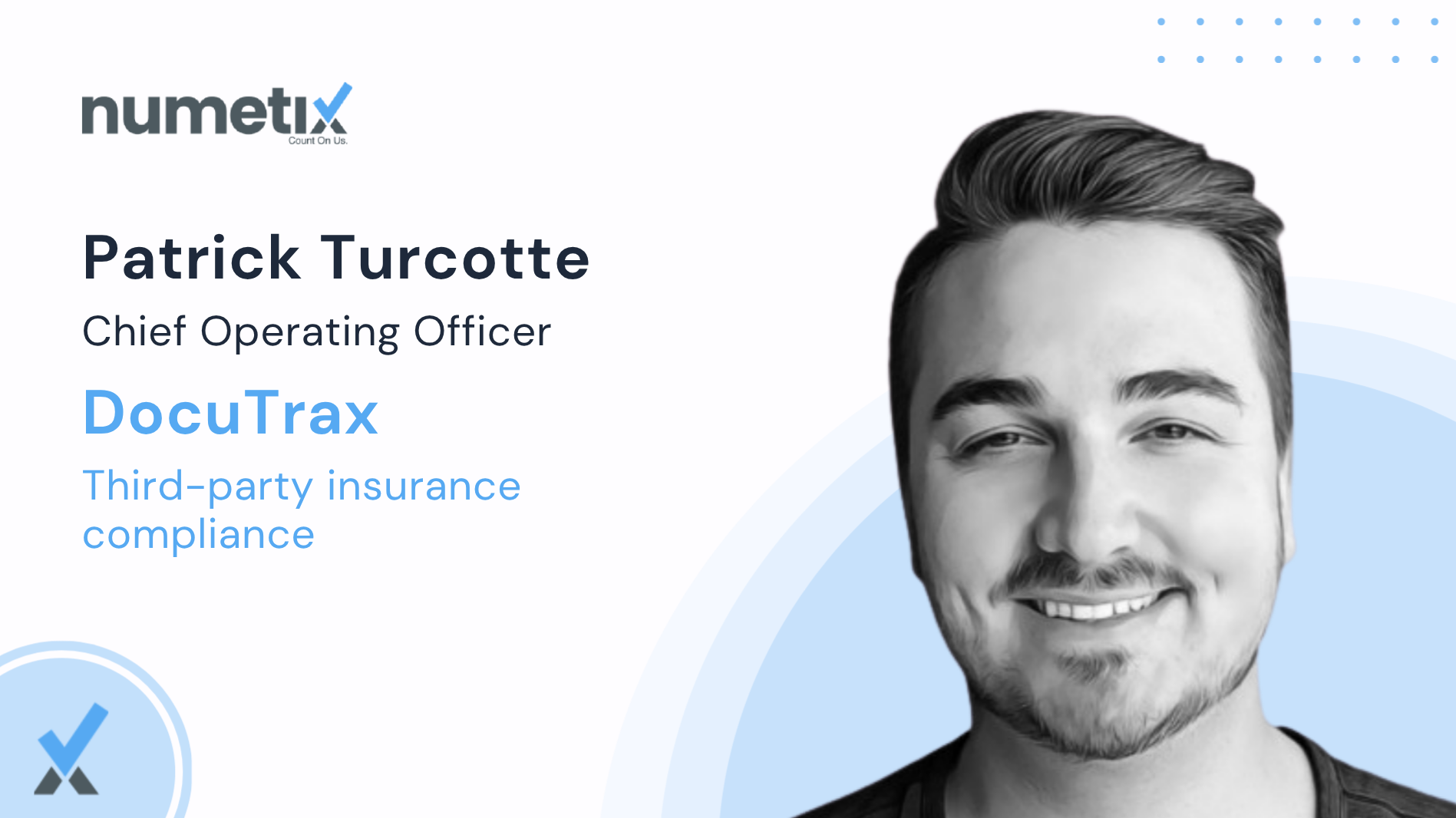 Patrick Turcotte, COO, DocuTrax