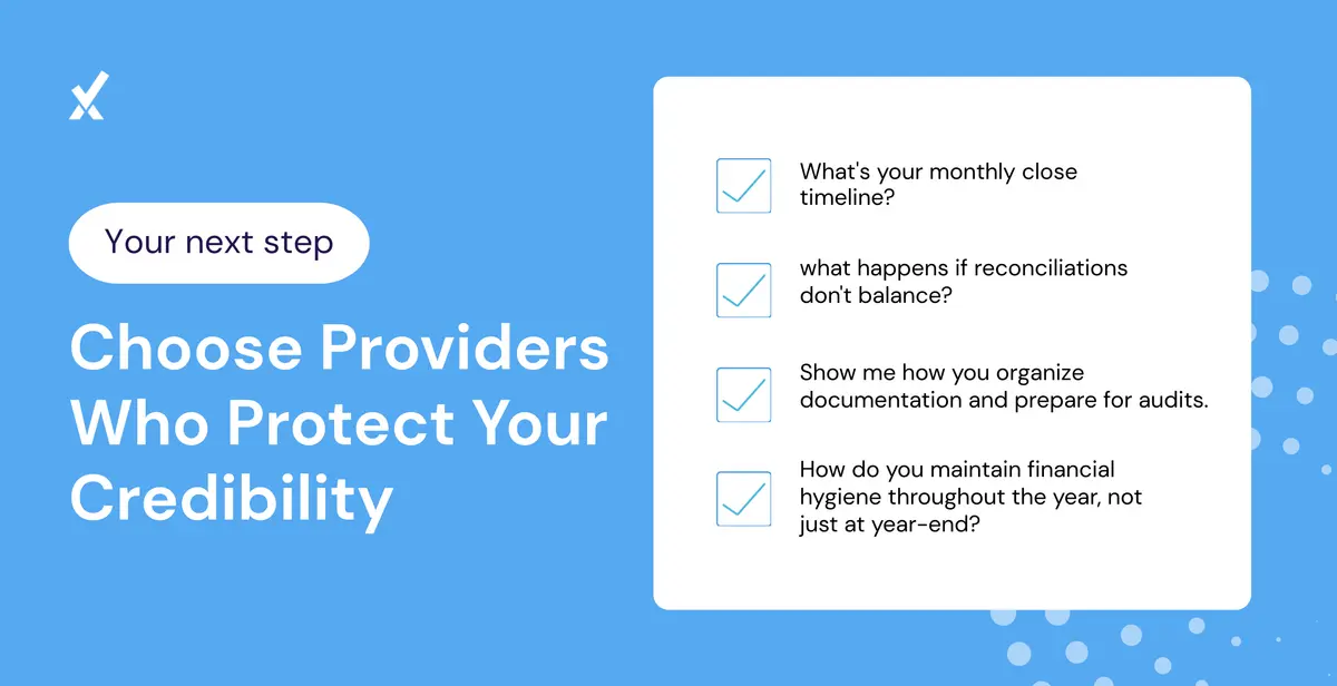 A service firm owner asking three evaluation questions to shortlisted accounting outsourcing providers about close timelines, documentation systems, and year-round financial hygiene